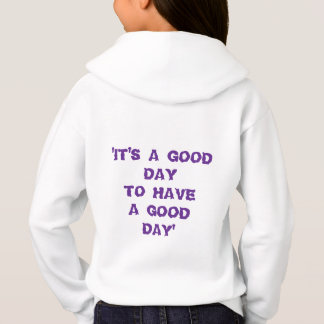 'IT'S A GOOD DAY TO HAVE A GOOD DAY'