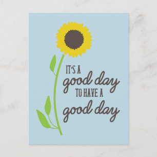It's A Good Day To Have A Good Day Postcard
