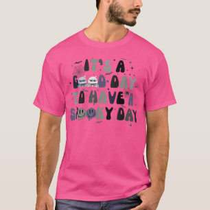 It's a good day to have a spooky day halloween fun T-Shirt