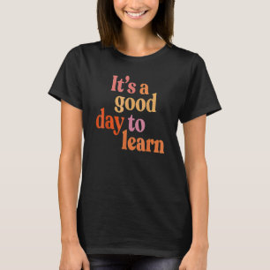 It's A Good Day To Learn Back To School Cute Women T-Shirt