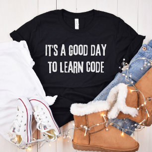 It's a Good Day to Learn Code - Computer Science T-Shirt