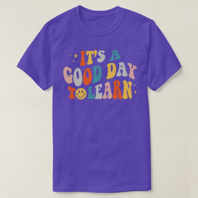 Its A Good Day To Learn Retro Happy Face Teachers  T-Shirt (Design Front)