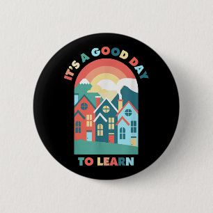 Its A Good Day To Learn Teacher Back To School Mot 6 Cm Round Badge