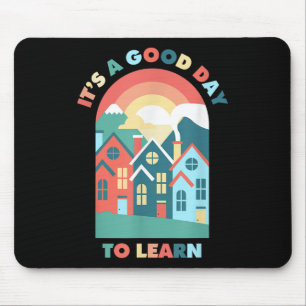 Its A Good Day To Learn Teacher Back To School Mot Mouse Mat