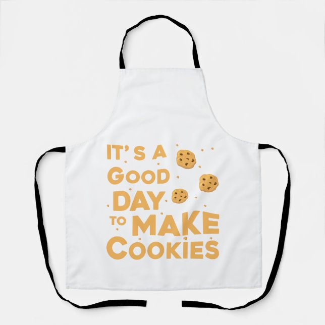 It's a good day to make cookies for bakers apron (Front)