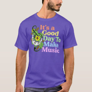 It's A Good Day To Make Music Teacher Gift Band Di T-Shirt