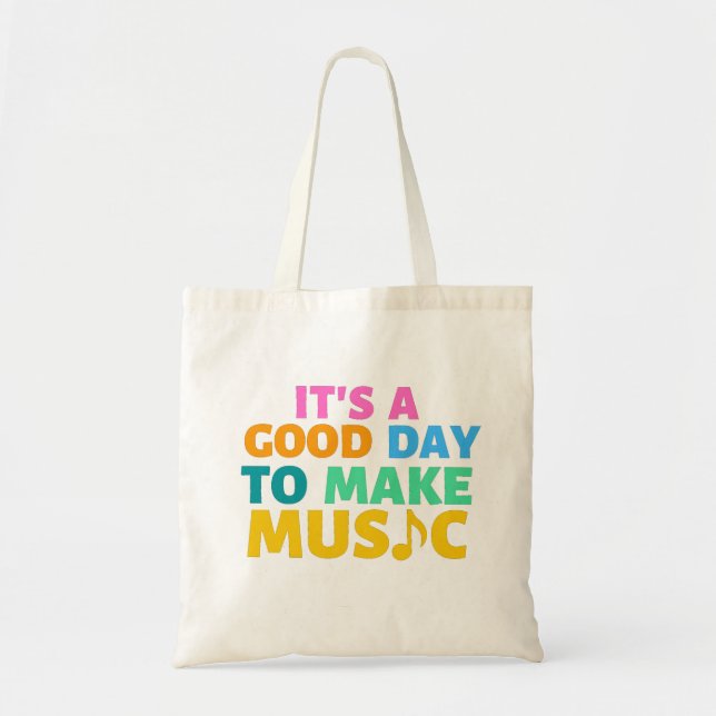 It's A Good Day To Make Music Tote Bag (Front)
