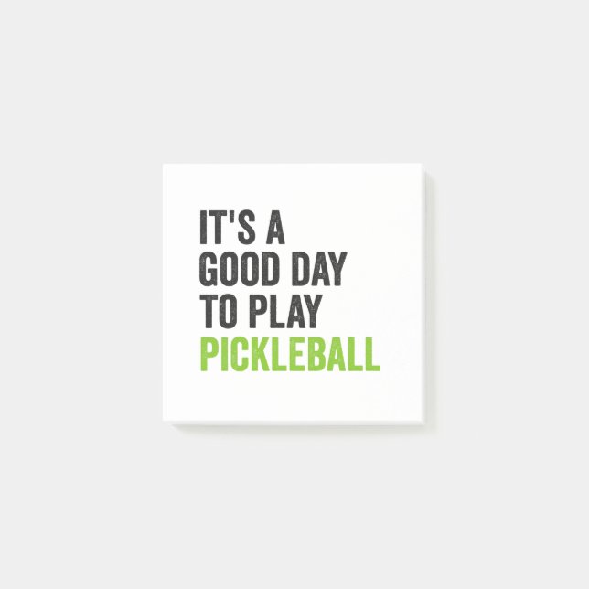 It's a Good Day To Play Pickleball Dinking Sport  Post-it Notes (Front)