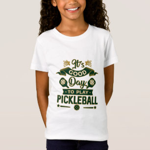 It's a Good Day to Play Pickleball Gift for Women T-Shirt