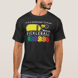 It's A Good Day To Play Pickleball Middle School A T-Shirt
