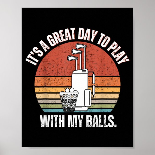 It's A Good Day To Play With My Funny Men Golf  Poster (Front)