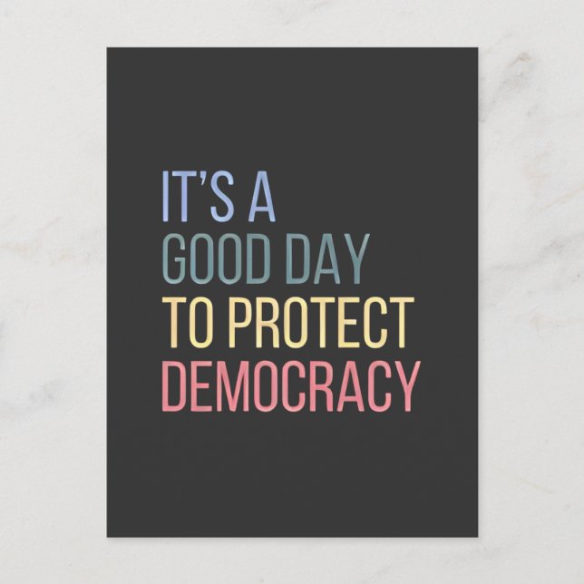 It's a Good Day to Protect Democracy Announcement Postcard (Front)