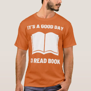 Its A Good Day To Read 30 T-Shirt