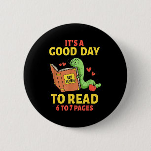 It's A Good Day To Read 6 Or 7 Pages 67 Librarian  6 Cm Round Badge