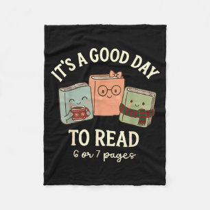 It's A Good Day To Read 6 Or 7 Pages 67 Meme Chris Fleece Blanket