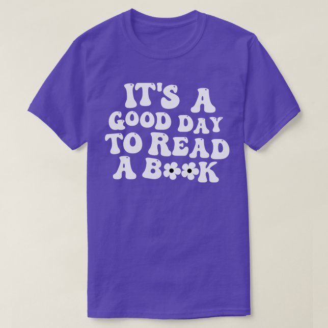 Its A Good Day To Read 9 T-Shirt (Design Front)