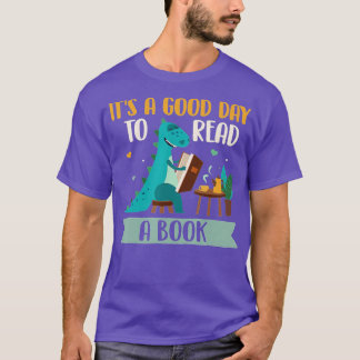It's A Good Day To Read A Book (12)  T-Shirt