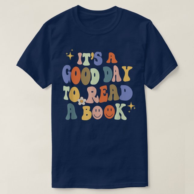It's a Good Day to Read a Book, Book Lover, Bookwo T-Shirt (Design Front)