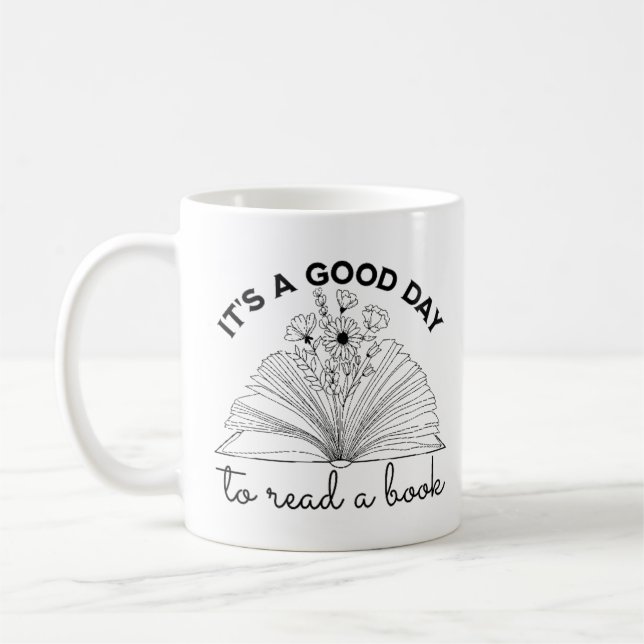 Its A Good Day To Read a Book-Book Lover-Reading Coffee Mug (Left)