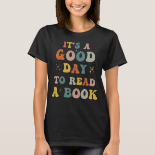 It's A Good Day To Read A Book Bookworm Book  Groo T-Shirt