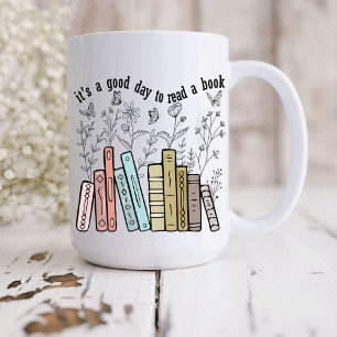 It's A Good Day To Read A Book Coffee Mug
