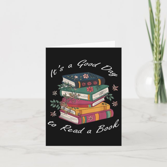 Its A Good Day To Read A Book Floral Stack Tee  Card (Front)
