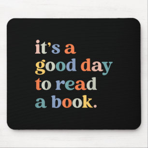 Its A Good Day To Read A Book Funny Books Library  Mouse Mat