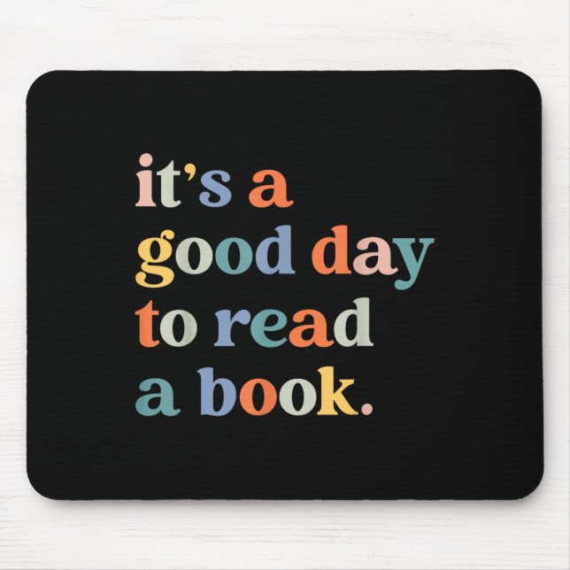 Its A Good Day To Read A Book Funny Books Library  Mouse Mat (Front)