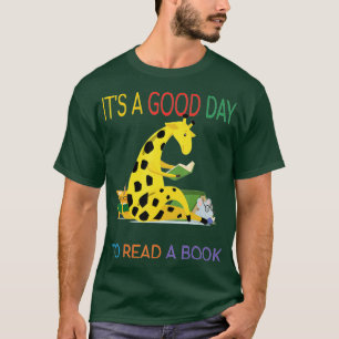 It's A Good Day To Read A Book Giraffe Reading Rea T-Shirt