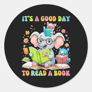 It's A Good Day To Read A Book Lover Teacher Kids Classic Round Sticker
