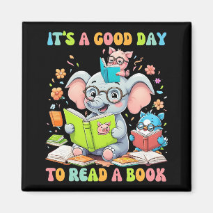 It's A Good Day To Read A Book Lover Teacher Kids Magnet