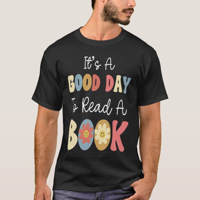 It's A Good Day To Read A Book Retro Groovy Librar T-Shirt (Front)