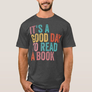 Its A Good Day To Read A Book Retro Vintage T-Shirt