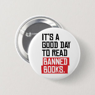 It's a good day to read banned books 6 cm round badge