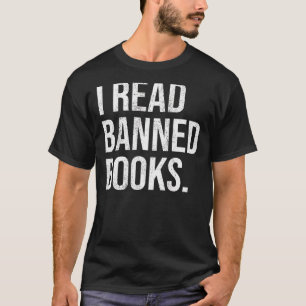 It's A Good Day To Read Banned Books  I Read Banne T-Shirt