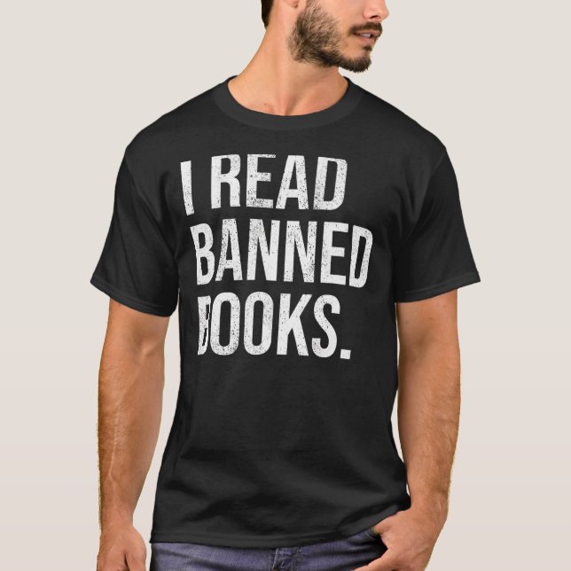 It's A Good Day To Read Banned Books  I Read Banne T-Shirt (Front)