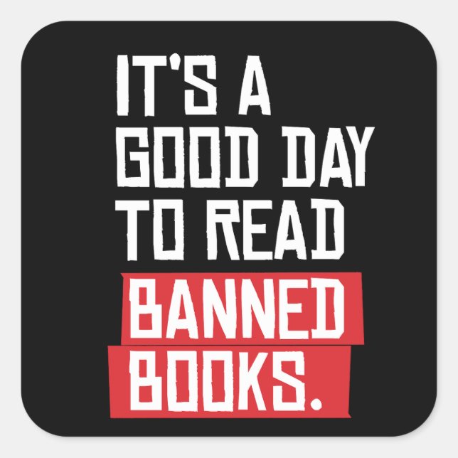 It's a good day to read banned books square sticker (Front)
