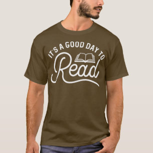 Its A Good Day To Read Bookish Librarian Gift T-Shirt