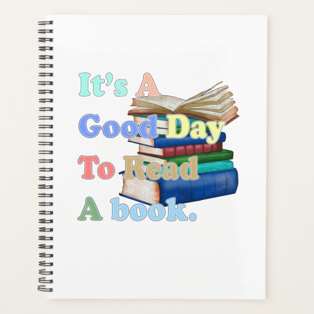 It's a Good Day To Read Funny Book Reading Bookwor Planner (Front)