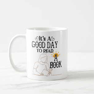 Its A Good Day To Read Shirt, Bookish Shirt, Book Coffee Mug