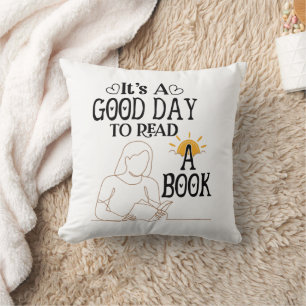 Its A Good Day To Read Shirt, Bookish Shirt, Book Cushion