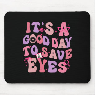It's A Good Day To Save Eyes Optometrist Eye Dr Va Mouse Mat
