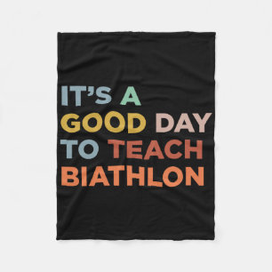 It's A Good Day To Teach Biathlon Coach 1  Fleece Blanket