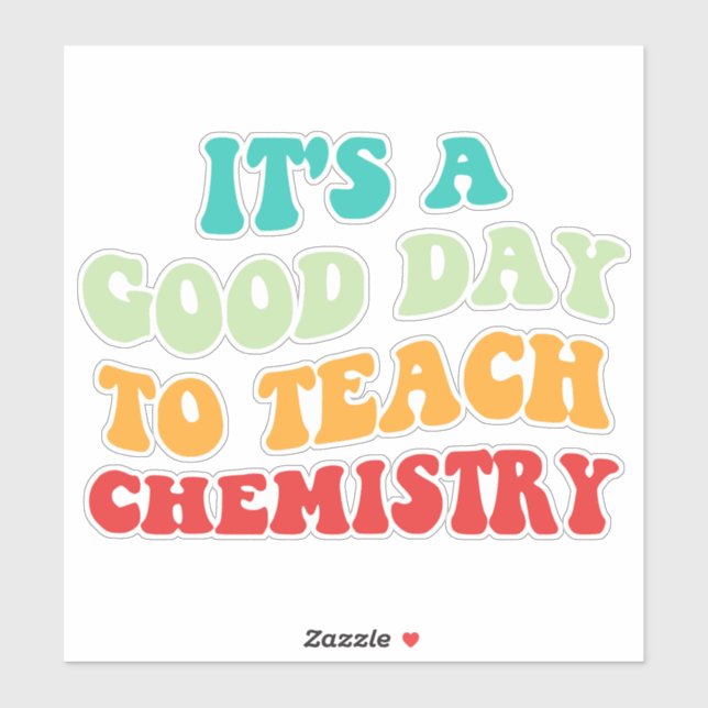 It's A Good Day To Teach Chemistry I (Sheet)