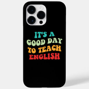 It's A Good Day To Teach English I Case-Mate iPhone 14 Pro Max Case