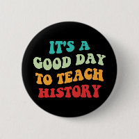 It's A Good Day To Teach History I