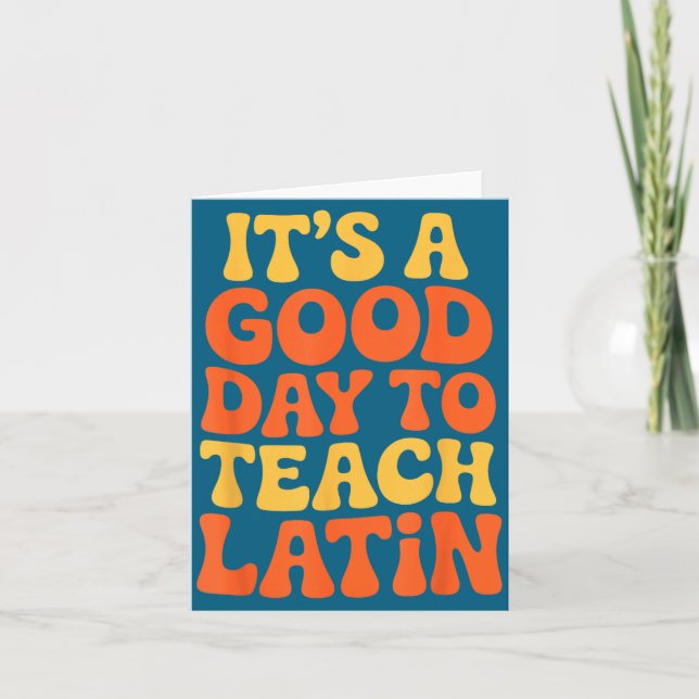 It's A Good Day To Teach Latin Language Instructor Card (Front)