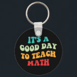 It's A Good Day To Teach Math I Key Ring<br><div class="desc">Cute design, perfect for any math teacher, high school math teacher, or future math teacher who loves teaching! 'It's A Good Day To Teach Math' quote for a teacher to wear on the first day of school, to work, or on holidays. Are you a proud STEM squad teacher? Accentuate your...</div>
