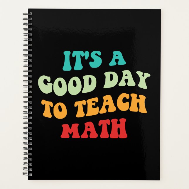  It's A Good Day To Teach Math I Planner (Front)
