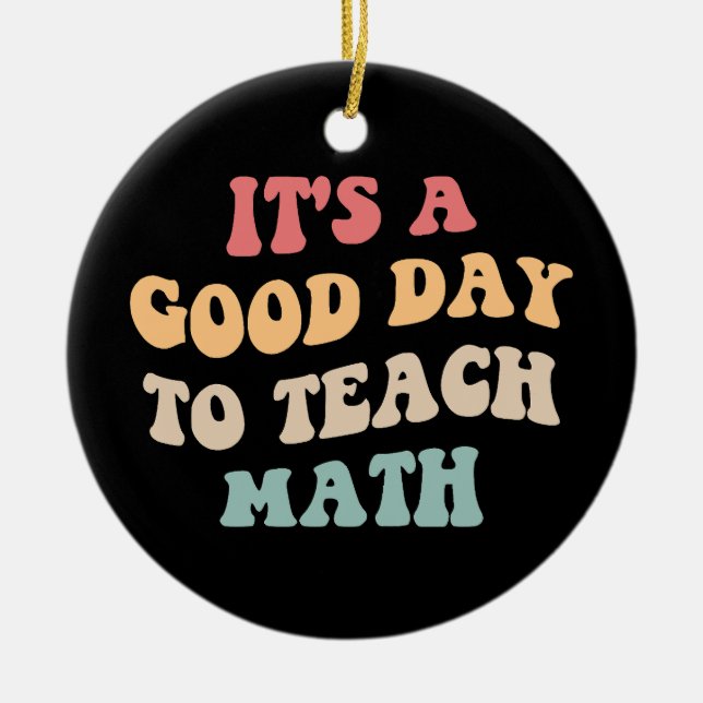 It's A Good Day To Teach Math II Ceramic Tree Decoration (Front)